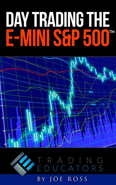 day-trading-e-mini Joe Ross teaches you day trading strategy and futures trading strategies for E-Mini S&P 500 trading with E-Mini S&P 500 eBook