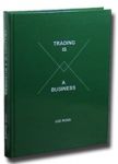 Trading is a Business